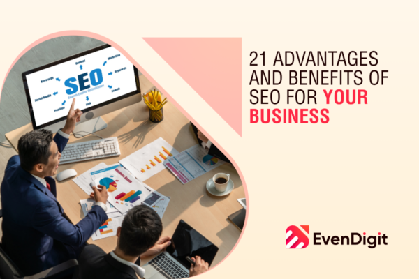 Advantages & Benefits Of SEO For Your Business Advantages & Benefits Of SEO For Your Business